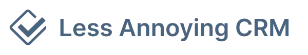 Less Annoying CRM