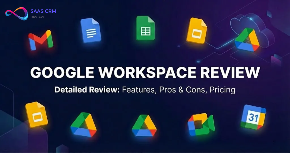 Google Workspace Review 2026: Features & Honest Pros/Cons