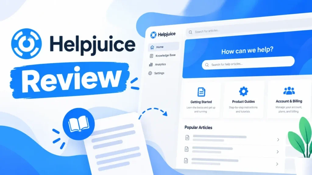 Helpjuice Review 2026: Features, Pricing, Pros & Cons & Best Alternatives