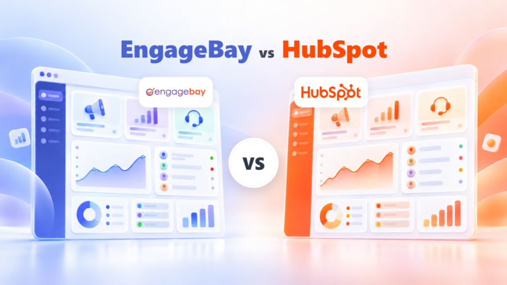 EngageBay vs HubSpot: Which CRM Fits a Small Team's Budget?