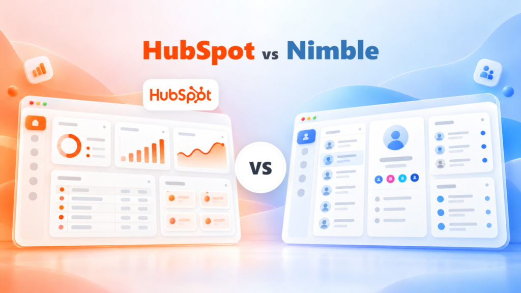 HubSpot vs Nimble: Which CRM Fits a Small Team That Sells From the Inbox?