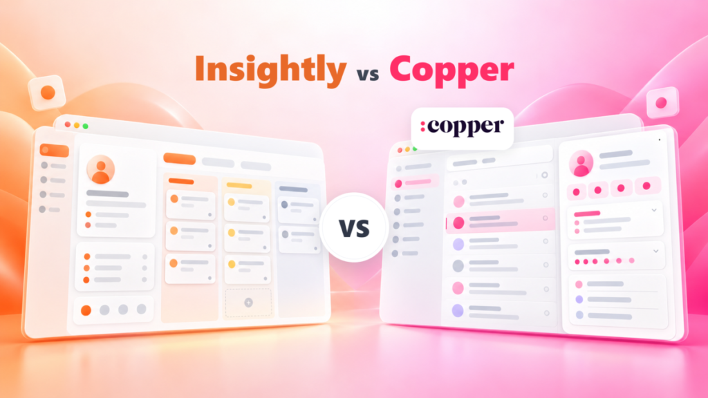 Insightly vs Copper: Which CRM Should Your Team Choose?