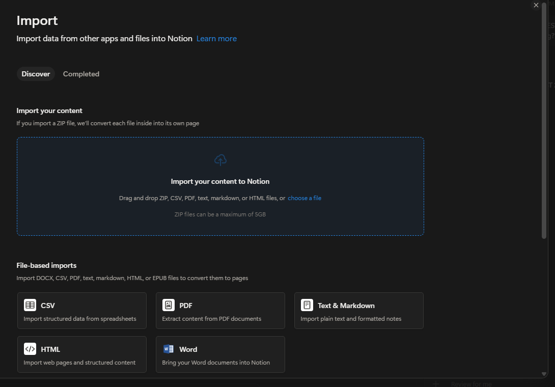 Screenshot of the Notion Import screen with a drop zone and file-based imports for CSV, PDF, Text & Markdown, HTML and Word Screenshot of the Notion Import screen with a drop zone and file-based imports for CSV, PDF, Text & Markdown, HTML and Word